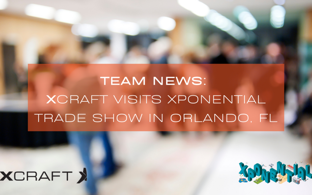 xcraft visits xponential trade show