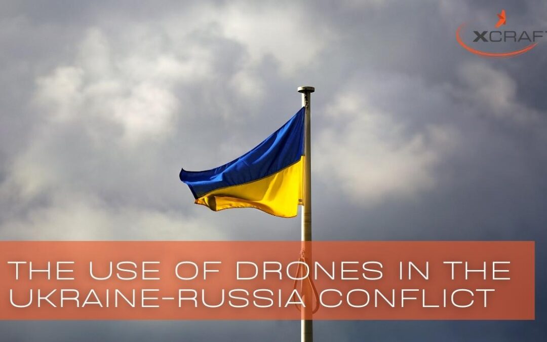 The Use of Drones in the Ukraine-Russia Conflict